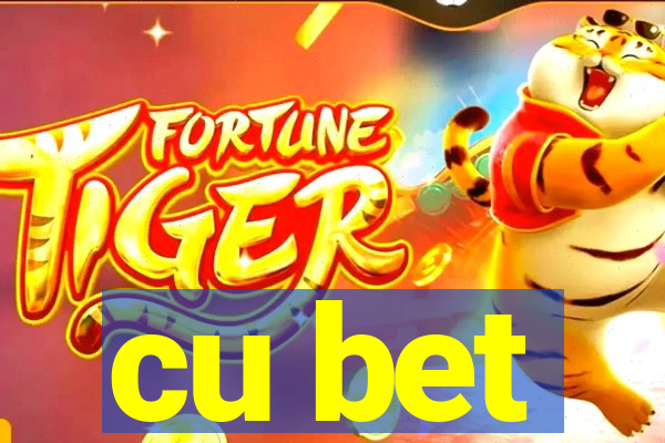 cu bet